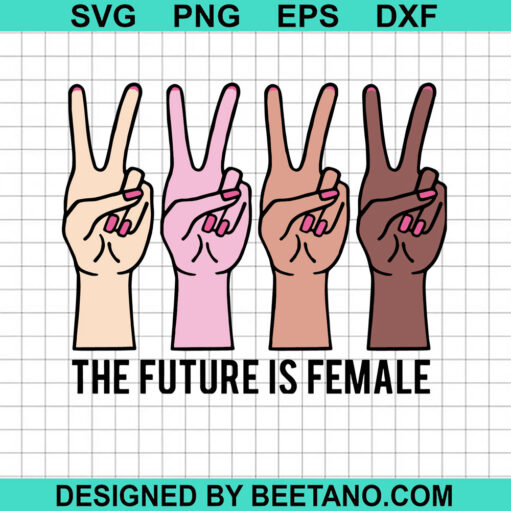 The Future Is Female Svg