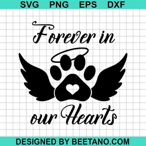 Forever In Our Hearts Svg