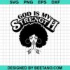 God Is My Strength Svg