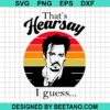 That'S Hearsay Johnny Depp Svg