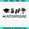 Last Day Squad Svg