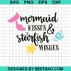 Mermaid Kisses Starfish Wishes Svg