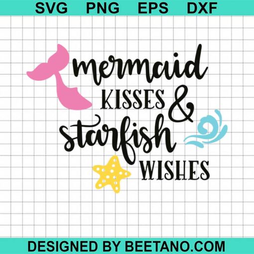 Mermaid Kisses Starfish Wishes Svg
