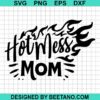 Hot Mess Mom Svg