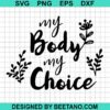 My Body My Choice Svg