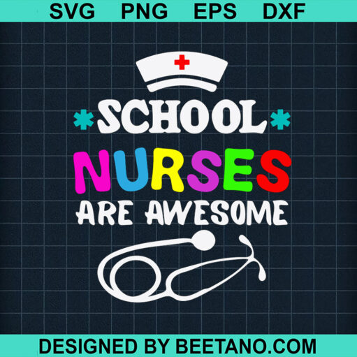 School Nurses Are Awesome Svg