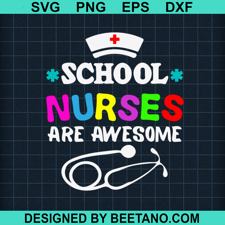 School Nurses Are Awesome SVG, School Nurses, School SVG