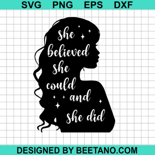 She Believed She Could And She Did Svg