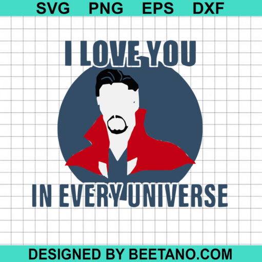 I Love You In Every Universe Svg