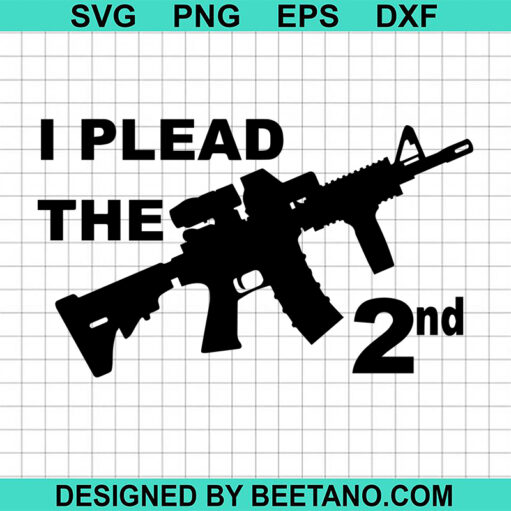 I Plead The 2Nd Amendment Svg