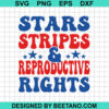 Stars Stripes And Reproductive Rights Svg