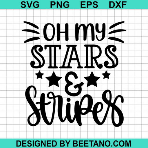 Oh My Stars And Stripes Svg