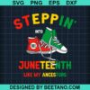 Steppin Juneteenth Like My Ancestors Svg