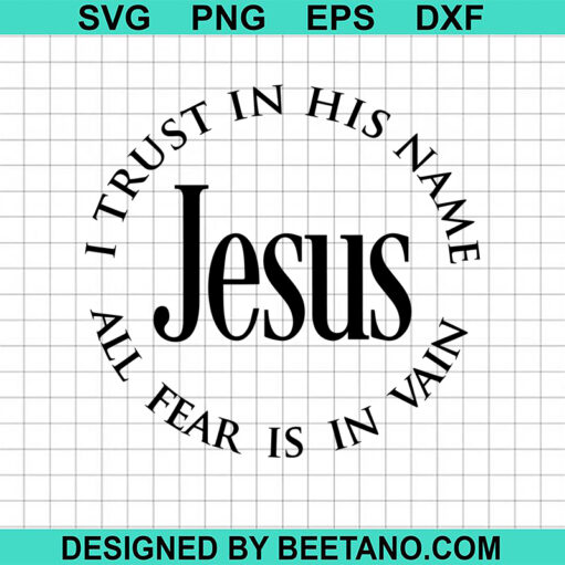 Jesus All Fear Is In Vain Svg