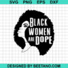Black Women Are Dope Svg