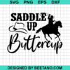 Saddle Up Buttercup Svg