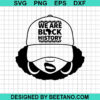 We Are Black History Svg