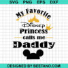 My Favorite Princess Calls Me Daddy Svg