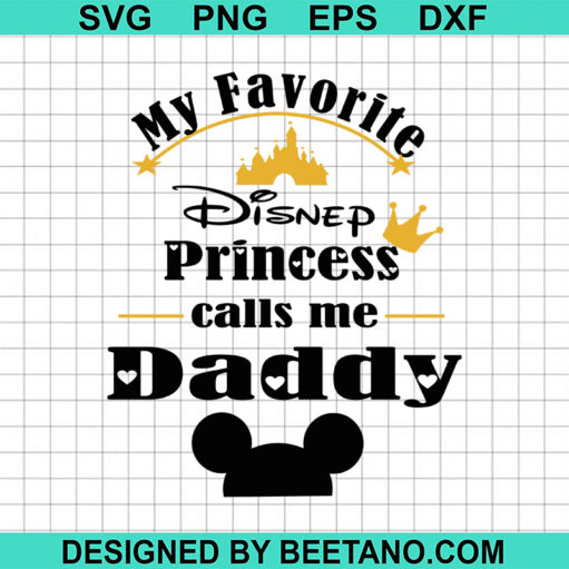 My Favorite Princess Calls Me Daddy Svg