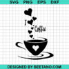 I Love Coffee Svg