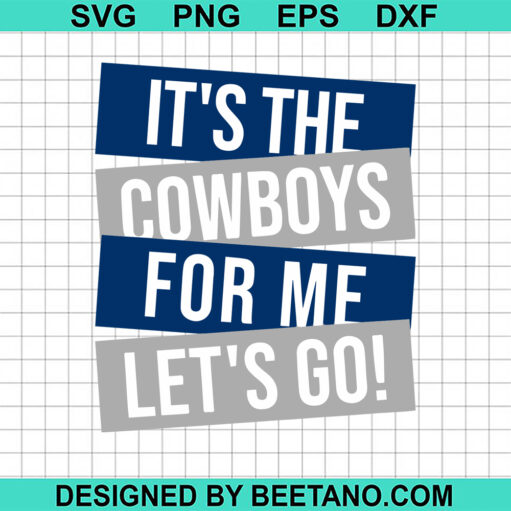 It'S The Cowboys For Me Let'S Go Svg