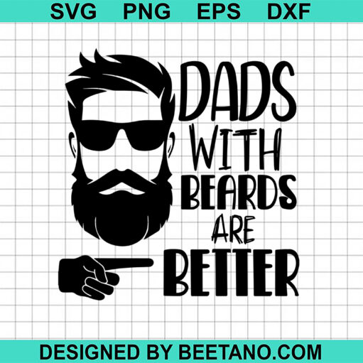 Dad With Beards Are Better Svg