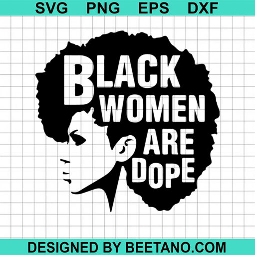 Black Woman Are Dope Svg