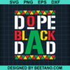Dope Black Dad Svg