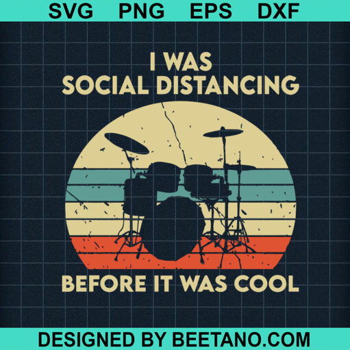 I Was Social Distancing Before It Was Cool Svg