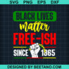 Black Lives Matter Freeish 1865 Svg