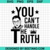 You Can'T Handle The Truth Rbg Svg