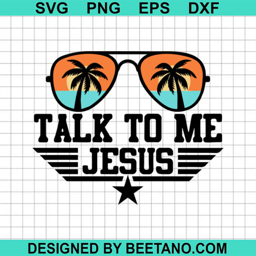 Talk To Me Jesus SVG