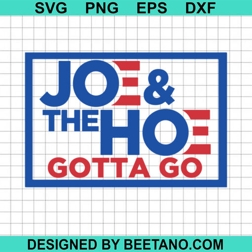 Joe And The Hoe Gotta Go Svg
