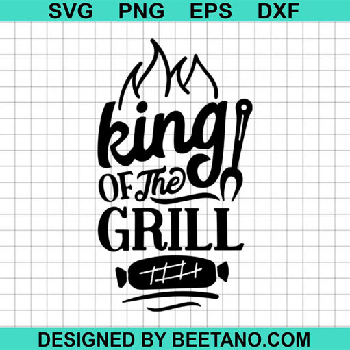 King Of The Grill SVG, Best Grill SVG, BBQ SVG