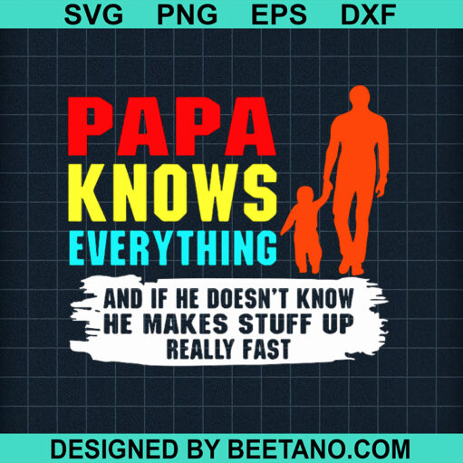 Papa Knows Everything SVG