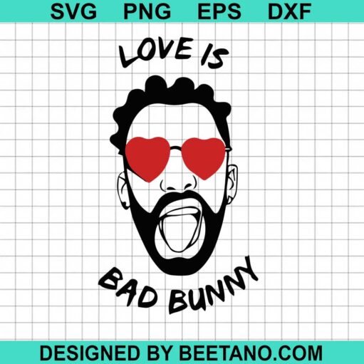 Love Is Bad Bunny Svg