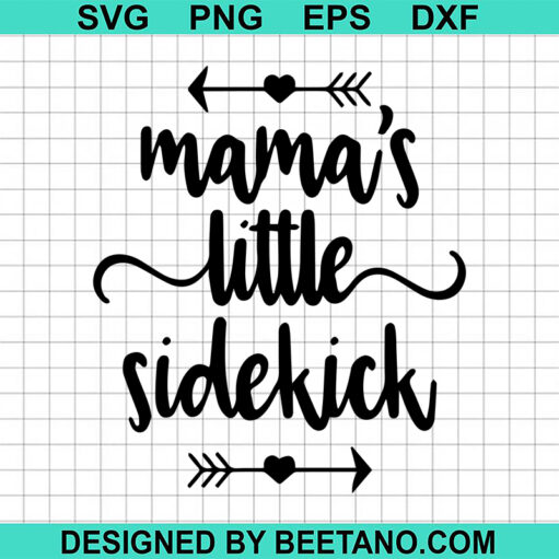 Mama'S Little Sidekick Svg