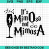 It'S Mimosa Not Mimosa Svg
