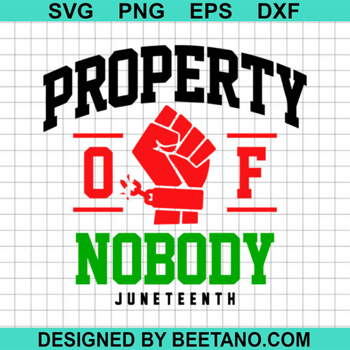 Property Of Nobody Juneteenth SVG