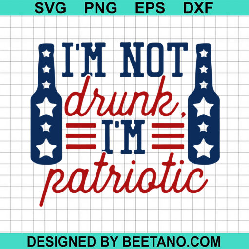 4th Of July I'm Not Drunk SVG