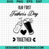 Our First Father'S Day Together Svg