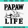 Papaw Life Fist Bump Svg