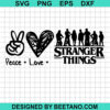 Peace Love Stranger Things Svg