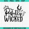 Perfectly Wicked Svg
