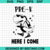 Pre K Here I Come Svg