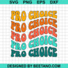 Pro Choice Pro Choice Svg