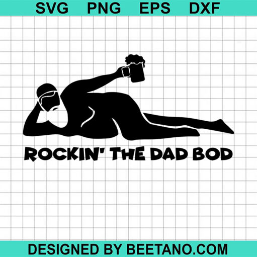 Rockin The Dad Bod Svg