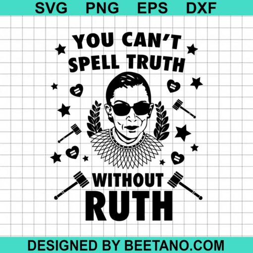 Can'T Spell Truth Without Ruth Svg