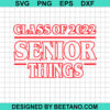 Class Of 2022 Senior Things Svg