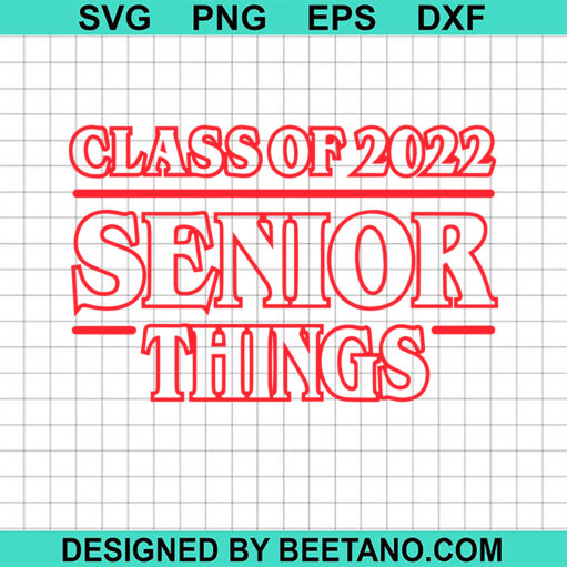Class Of 2022 Senior Things SVG